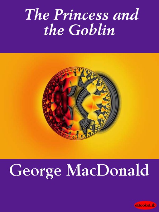 Title details for The Princess and the Goblin by George MacDonald - Available